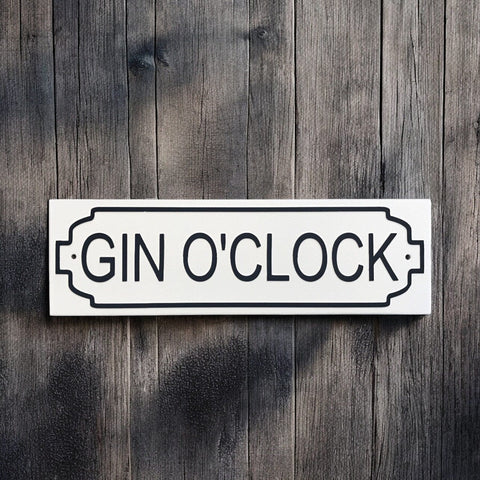 Gin O’clock Novelty Signs www.HouseSign.co.uk 