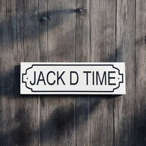 Jack D Time Novalty signs www.HouseSign.co.uk 